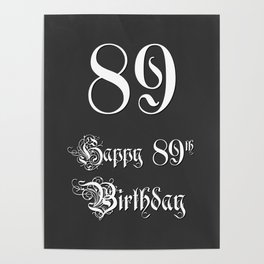 [ Thumbnail: Happy 89th Birthday - Fancy, Ornate, Intricate Look Poster ]