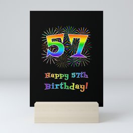 [ Thumbnail: 57th Birthday - Fun Rainbow Spectrum Gradient Pattern Text, Bursting Fireworks Inspired Background Mini Art Print ]