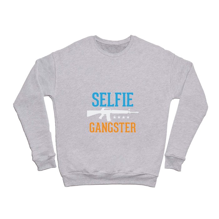 Selfie Gangster Crewneck Sweatshirt