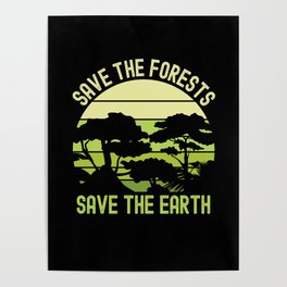 Earth Day, Save The Forests Save The Earth Nature Poster