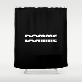 Text Domme Shower Curtain