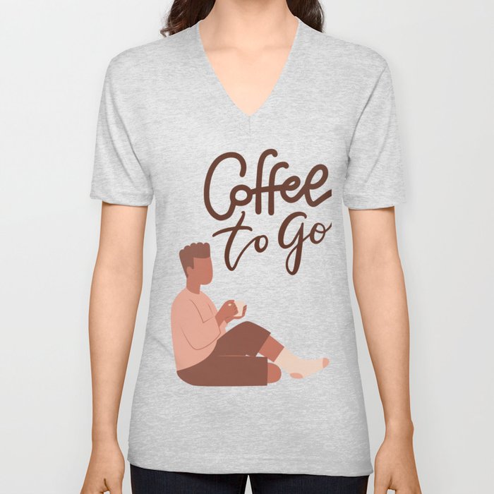 Coffee to go V Neck T Shirt