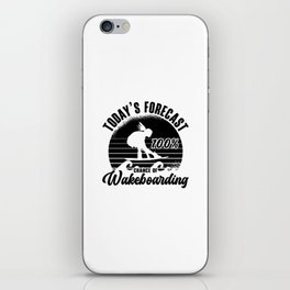 Wakeboarder Today's Forecast 100% Chance Wakeboard iPhone Skin