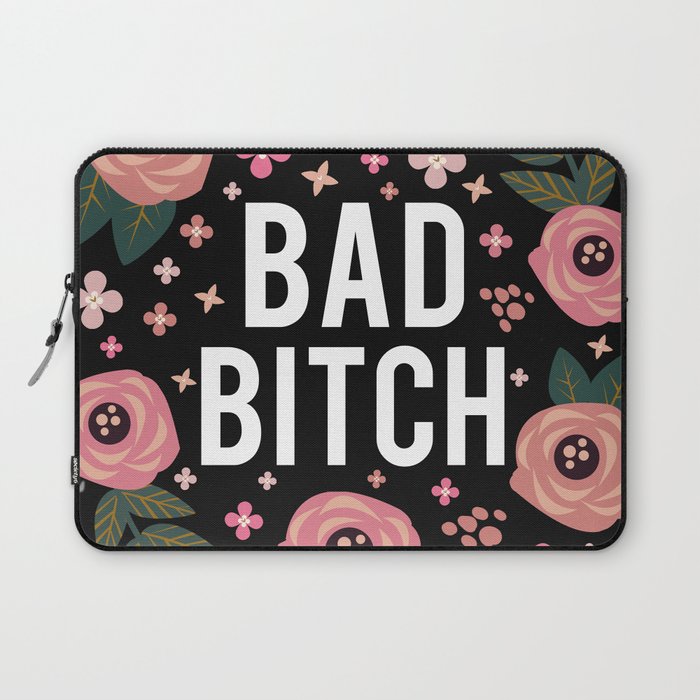 Bad Bitch, Funny Saying Laptop Sleeve