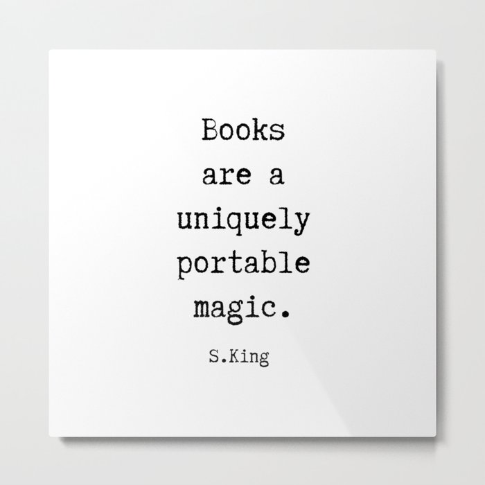 Books are a uniquely portable magic Metal Print
