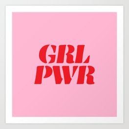 Girl Power GRL PWR Art Print