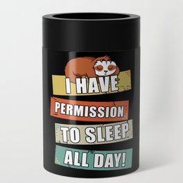 Sloth Sleep Quote funny Sleep all Day Can Cooler