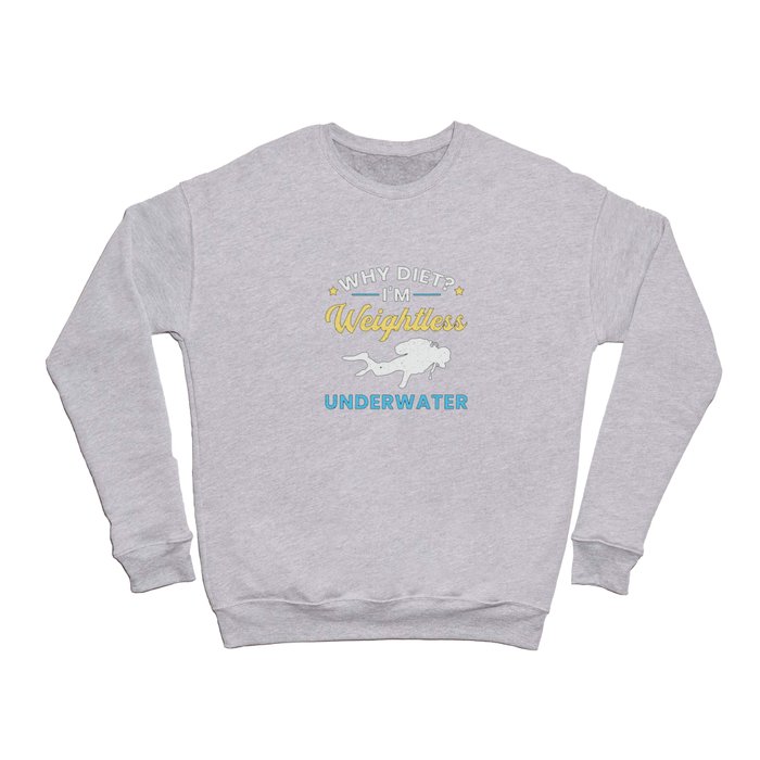 Weightless Underwater Scuba Diving Diver Ocean Crewneck Sweatshirt