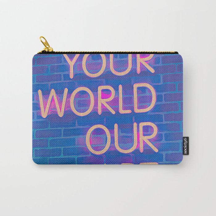 Your World Our Art pink, dreams, pastel, love, cute,  Carry-All Pouch