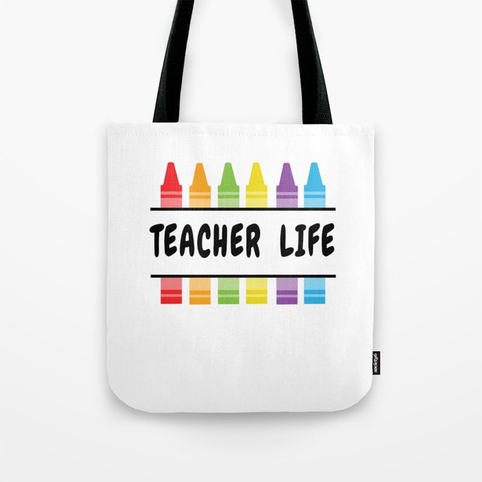Teacher Life Educator Teaching Teachers Day Tote Bag