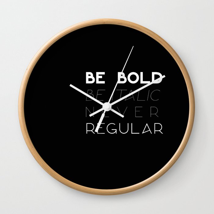 Be Bold Wall Clock