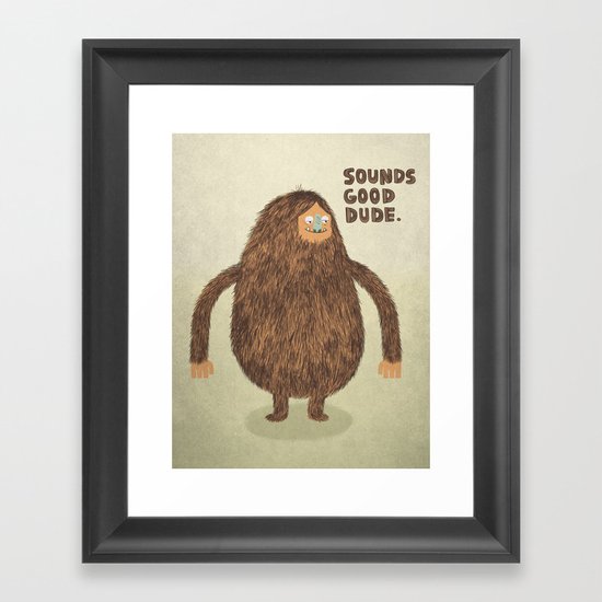 Sounds Good Dude Framed Art Print