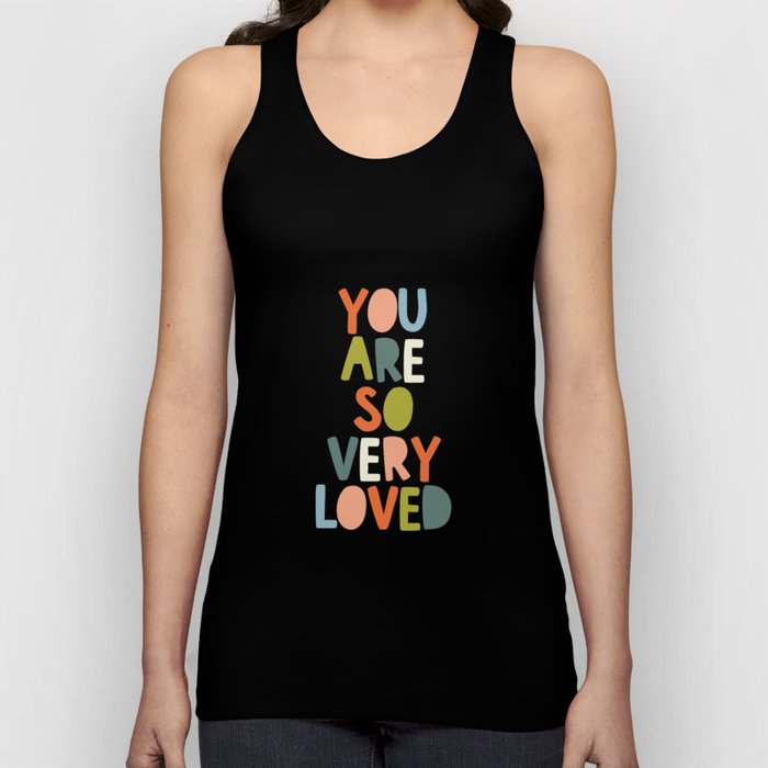 You Are So Very Loved Tank Top