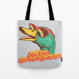 Ducking Motherquacker Tote Bag