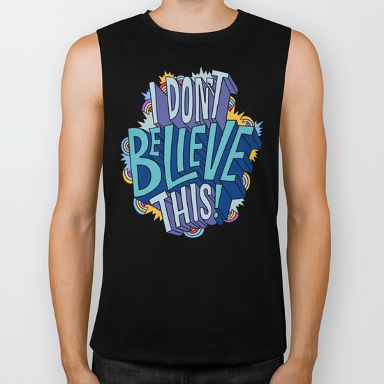 I Don't Believe This! Biker Tank
