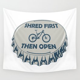 Shred First Then Open Mountain Biking Wall Tapestry