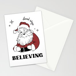 Don't Stop Believing in Santa Stationery Card