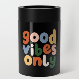 Good Vibes Only Can Cooler