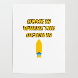 Home is where the beach is Poster