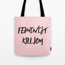 Feminist Killjoy Tote Bag