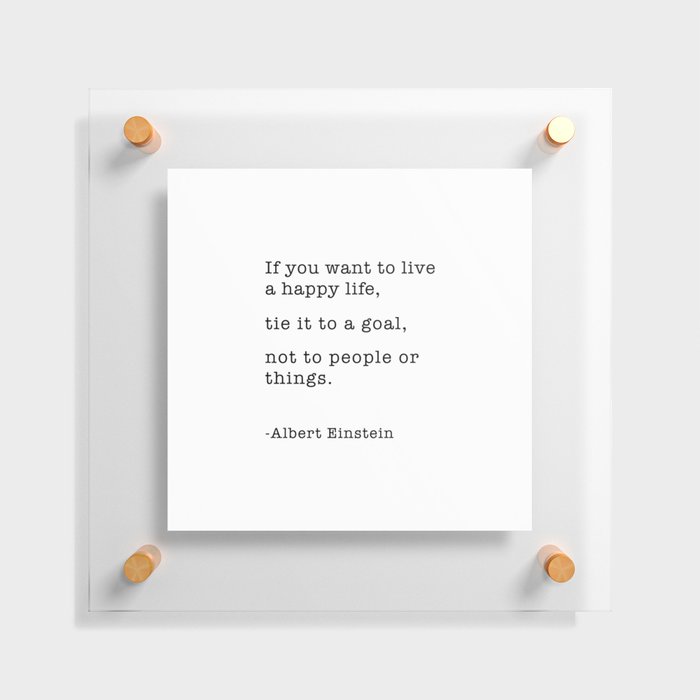 Einstein quotes about happiness Floating Acrylic Print