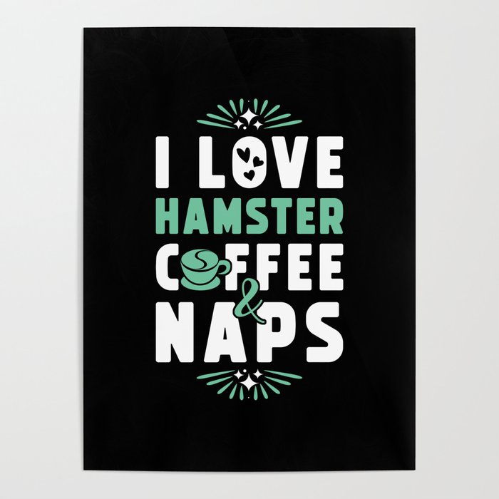 Hamster Coffee And Nap Poster