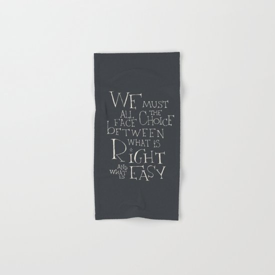 Harry Potter - Albus Dumbledore quote "We must all face the choice..." Hand & Bath Towel