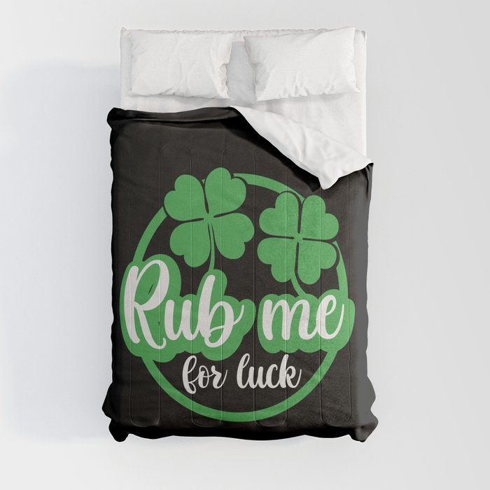 Rub Me For Luck St Patricks Day Comforter