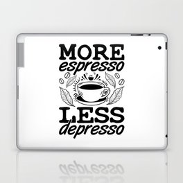 More Espresso Less Depresso Anxie Mental Health Laptop Skin
