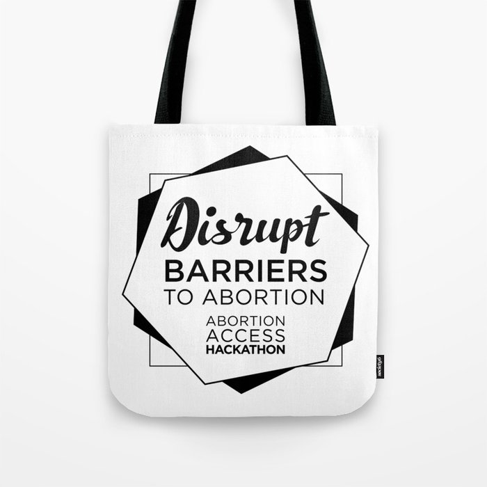 Disrupt Barriers to Abortion! Tote Bag