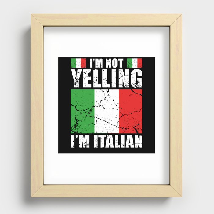 Im not yelling Im Italian Recessed Framed Print