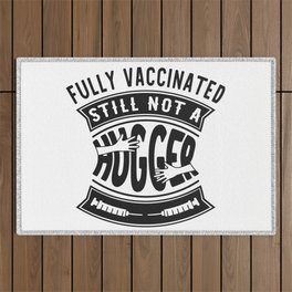 Fully Vaccinated Still Not A Hugger Funny Outdoor Rug