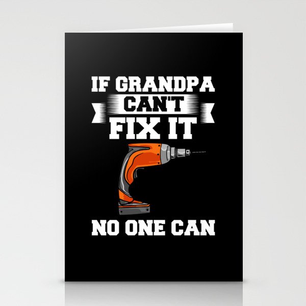 If Grandpa Can't Fix It Repair Drill Father's Day Stationery Cards
