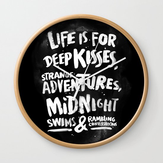 Life is for deep kisses... Wall Clock