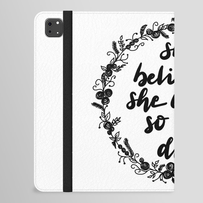 She Believed She Could iPad Folio Case