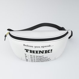 Before you speak... THINK! Fanny Pack