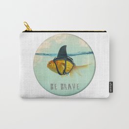 Be Brave - Brilliant Disguise Carry-All Pouch