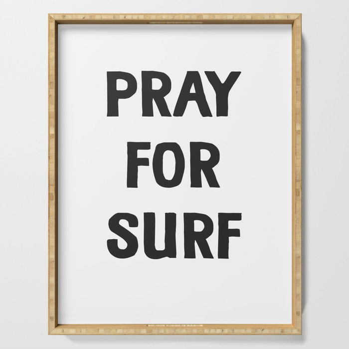 Pray For Surf Serving Tray
