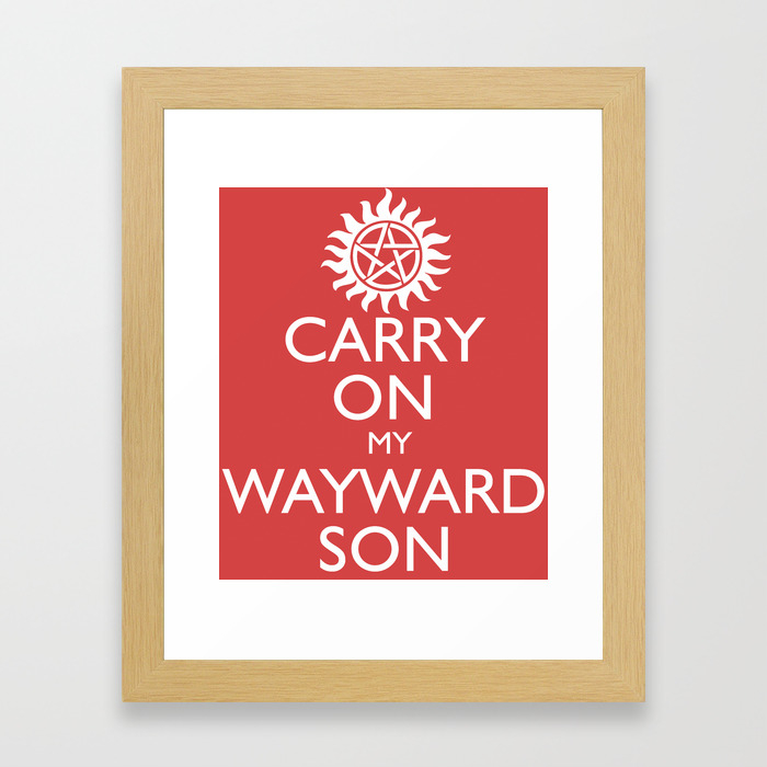 Supernatural Carry On My Wayward Son Framed Art Print By Thischarmingfan Society6
