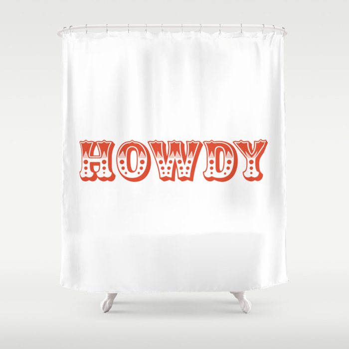 Howdy Shower Curtain