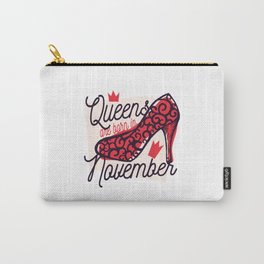 Queens are born in November Carry-All Pouch