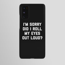 Roll My Eyes Funny Quote Android Case