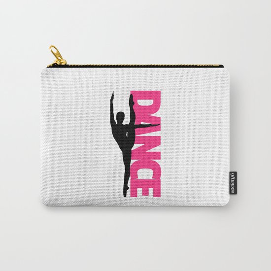 Dance Text Girl Quote Carry-All Pouch