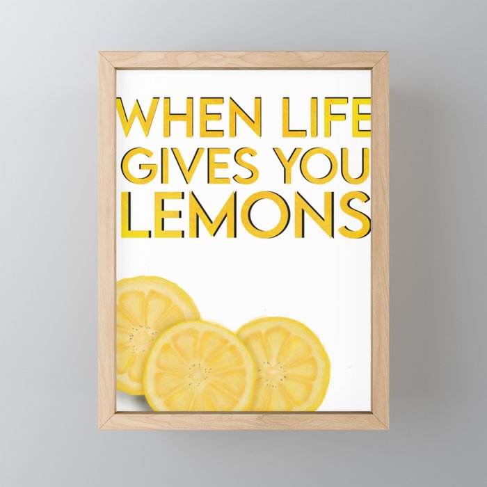 When Life Gives You Lemons Framed Mini Art Print