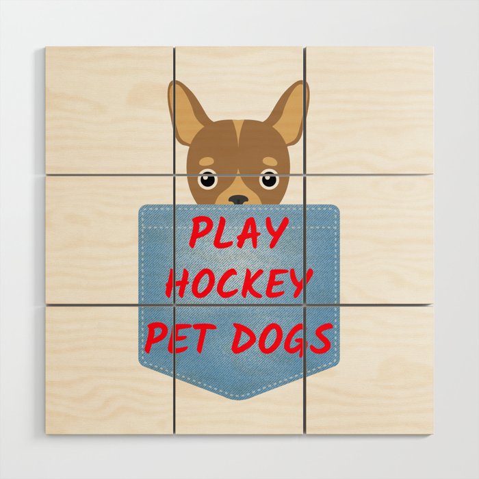 Play Hockey Pet Dogs Wood Wall Art