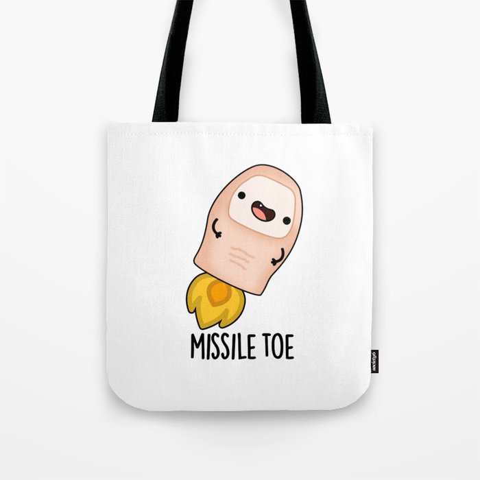 Missile Toe Cute Toe Pun Tote Bag