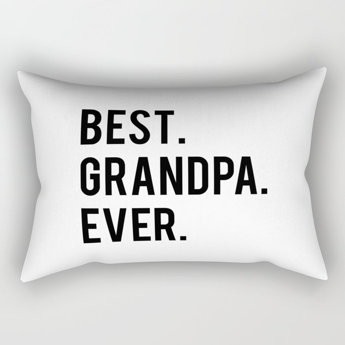 Grandpa Gift Typography Print Birthday Gift Best Grandpa Inspirational Quote Wall Art Printable Rectangular Pillow By Nathanmoore209 Society6
