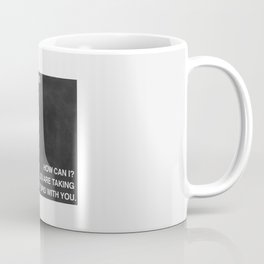 Don't do Anything Stupid v2 Coffee Mug