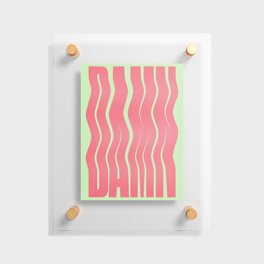 Damn Typographic Poster in Wavy Watermelon Colourway Floating Acrylic Print