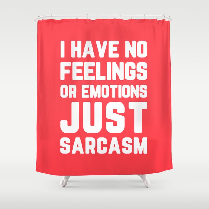 Just Sarcasm Funny Quote Shower Curtain
